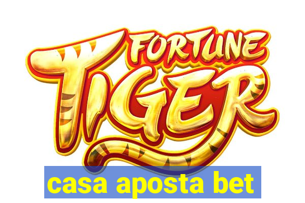 casa aposta bet